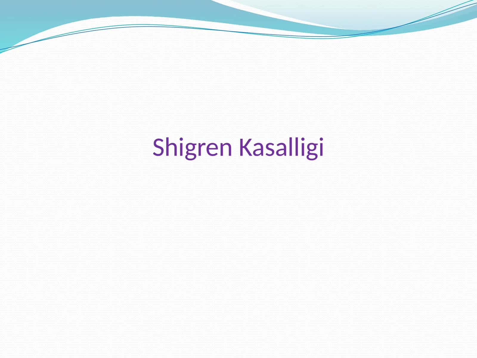 Shigren Kasalligi 1