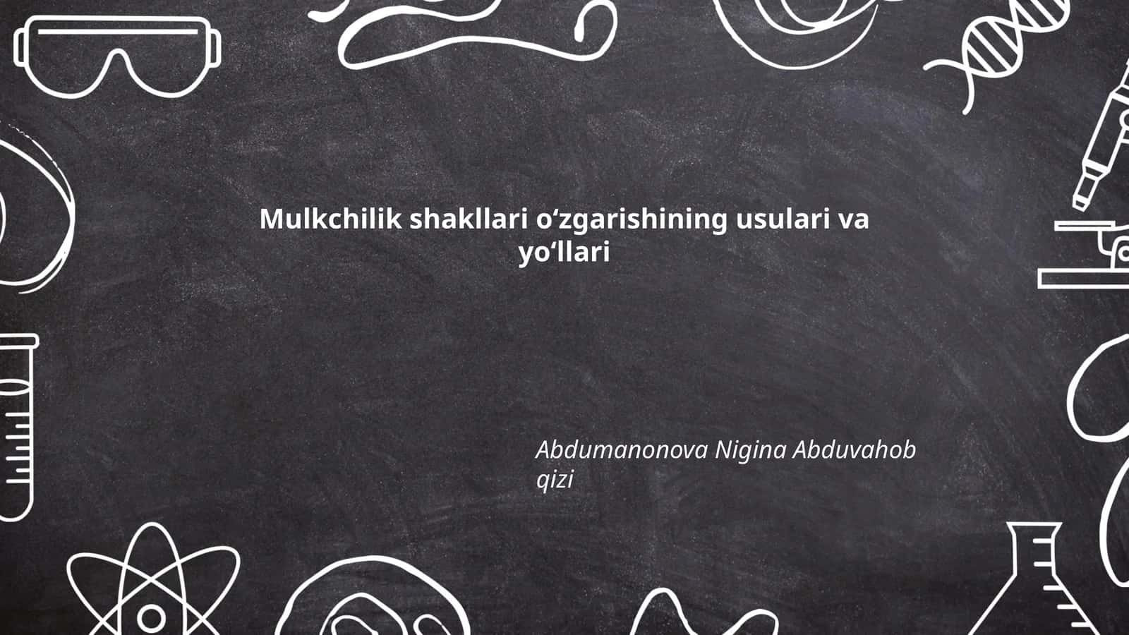 Mulkchilik shakllari oʻzgarishining usulari va yoʻllari 1