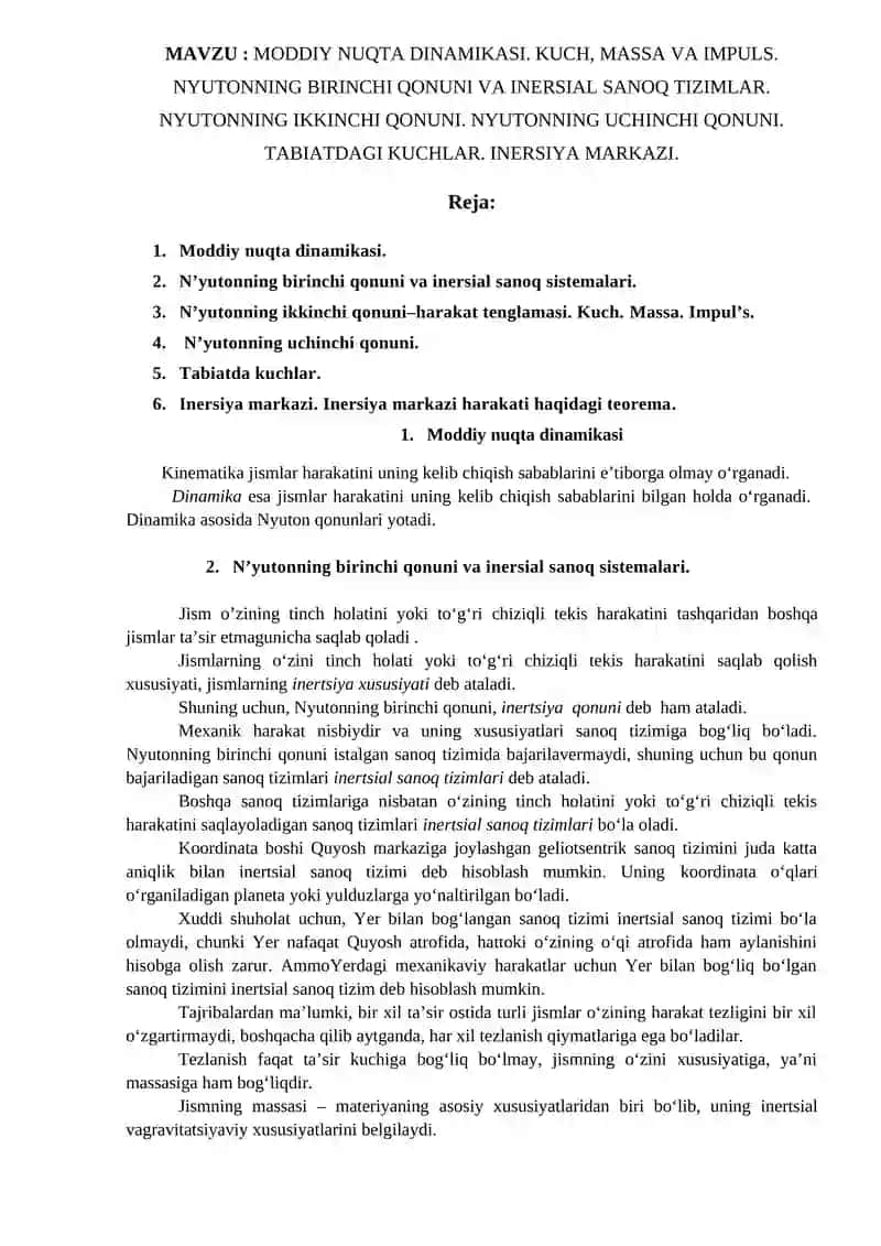 MODDIY NUQTA DINAMIKASI. KUCH, MASSA VA IMPULS. NYUTONNING BIRINCHI QONUNI VA INERSIAL SANOQ TIZIMLAR. NYUTONNING IKKINCHI QONUNI. NYUTONNING UCHINCHI QONUNI. TABIATDAGI KUCHLAR. INERSIYA MARKAZI.