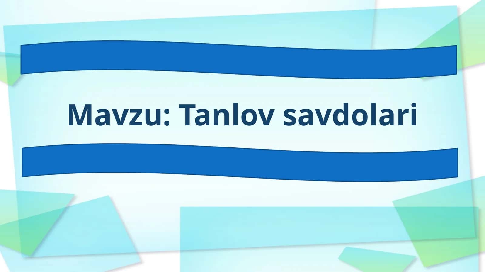 Tanlov savdolari 1