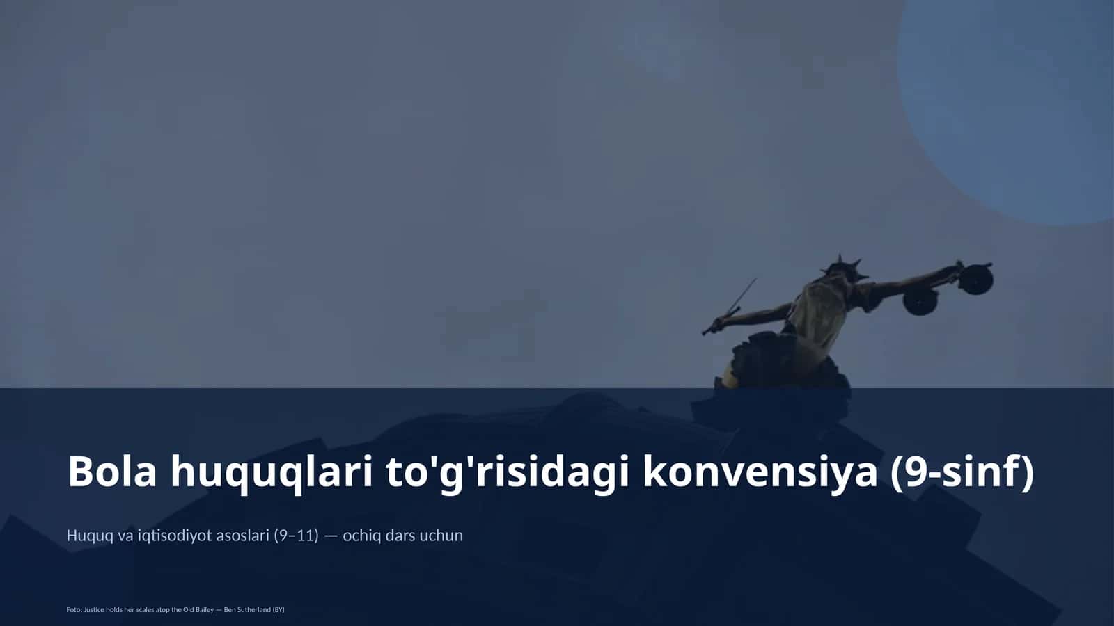 Bola huquqlari to'g'risidagi konvensiya (9-sinf) 1