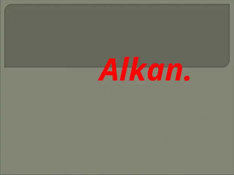 Alkan 1