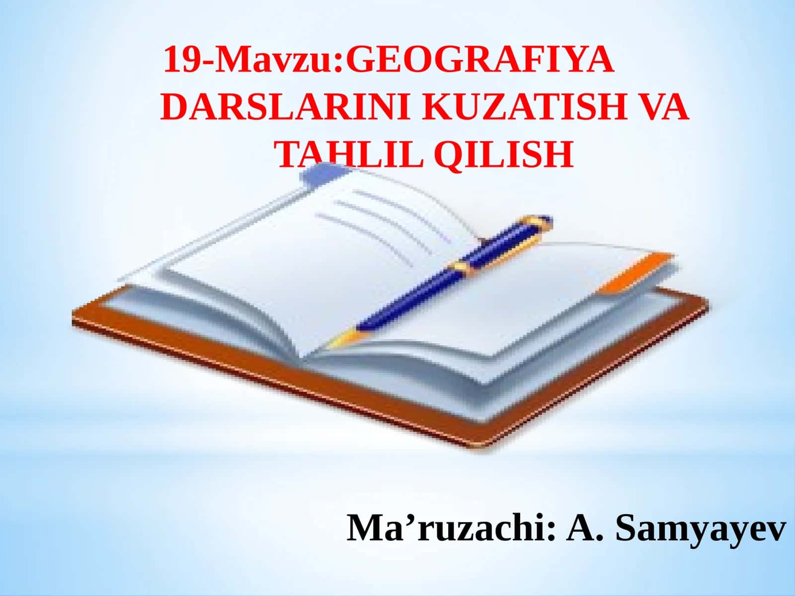 GEOGRAFIYADARSLARINI KUZATISH VA TAHLIL QILISH 1