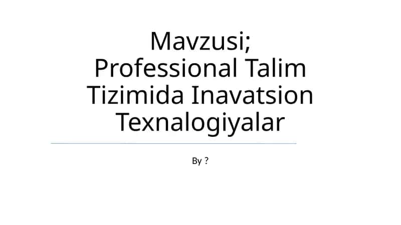 Professional Talim Tizimida Inavatsion Texnalogiyalar 1
