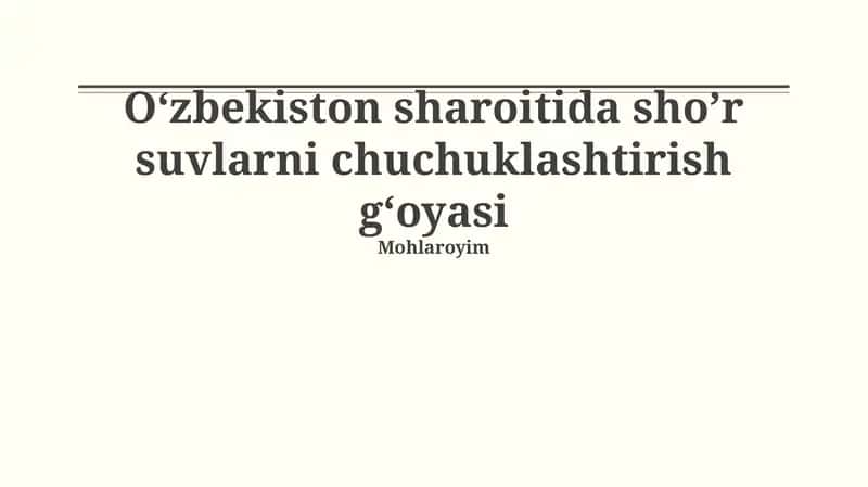 O'zbekistonda sho'r suvni chuchuklashtirish: Zarurat, texnologiyalar va loyihalar 1