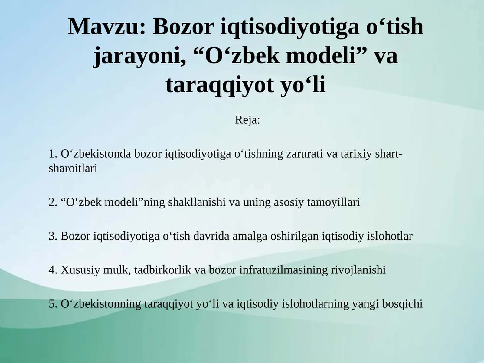 Bozor iqtisodiyotiga o‘tish jarayoni, “O‘zbek modeli” va taraqqiyot yo‘li 1