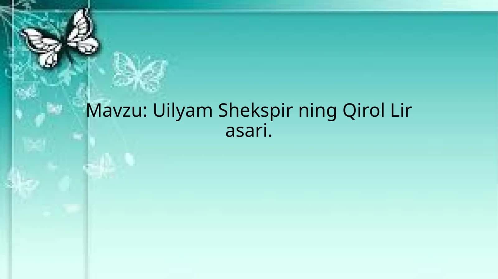 Uilyam Shekspirning Qirol Lirasari 1