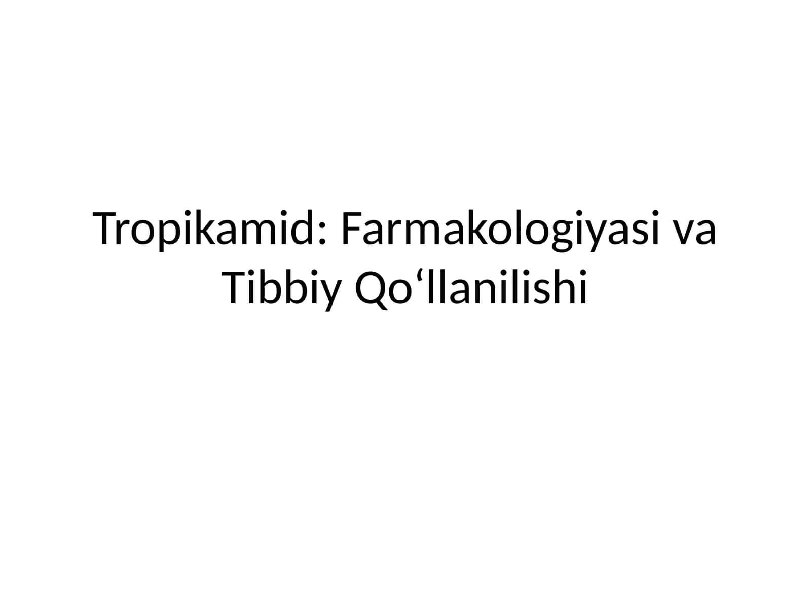 Tropikamid: Farmakologiyasi va Tibbiy Qo‘llanilishi 1