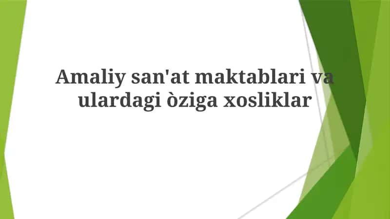 Amaliysan'at maktablari va ulardagi ozgaxosliklar 1