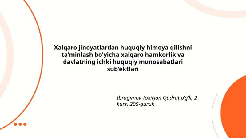 Xalqaro jinoyatlardan huquqiy himoya qilishni ta'minlash bo'yicha xalqaro hamkorlik va davlatning ichki huquqiy munosabatlari sub'ektlari 1