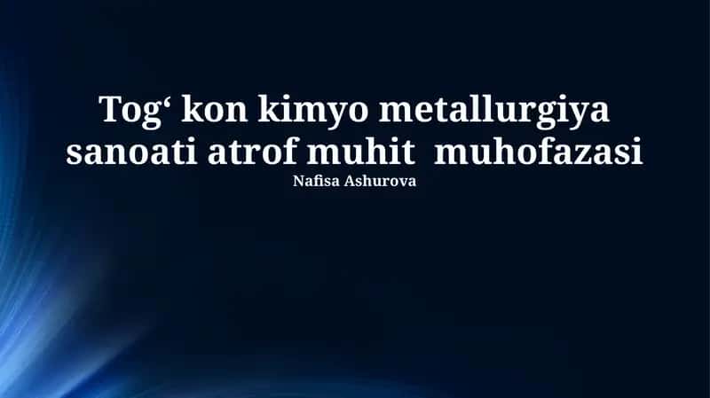 Togʻ kon kimyo metallurgiya sanoati atrof muhit muhofazasi 1