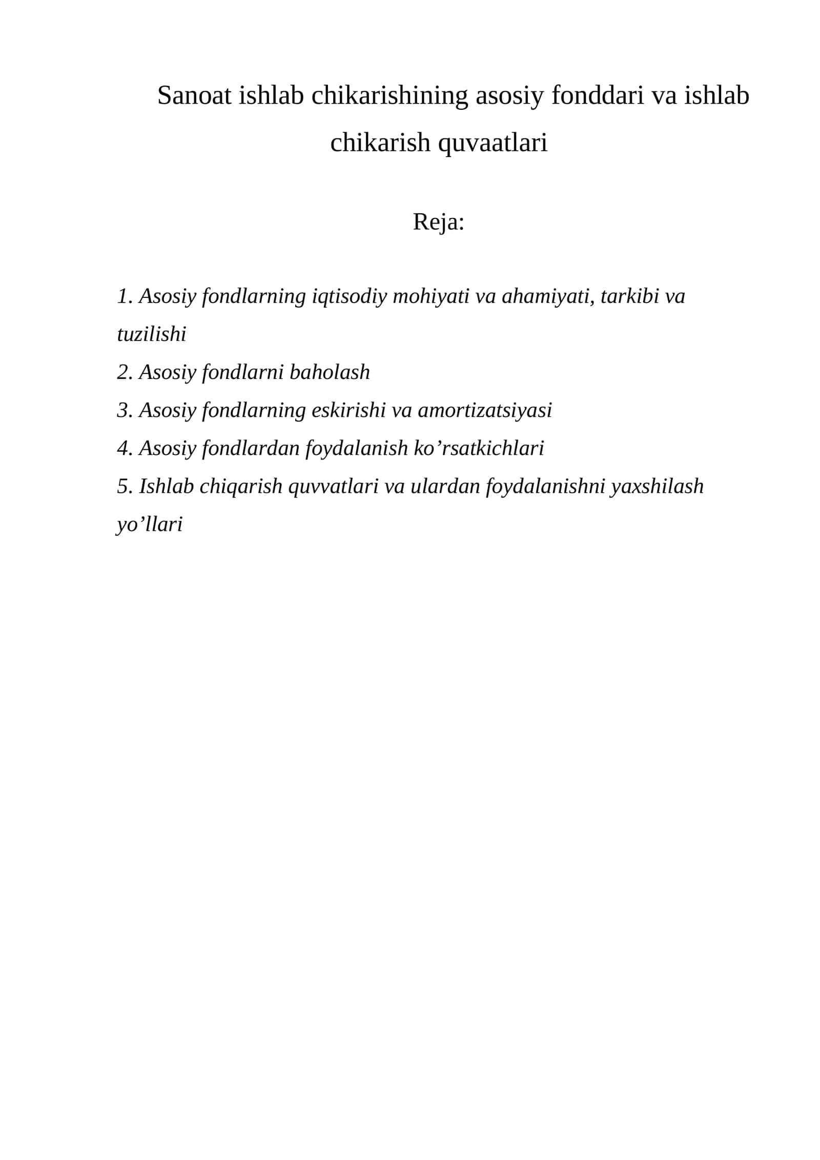 Asosiy fondlarning iqtisodiy mohiyati va ahamiyati, tarkibi va tuzilishi 1