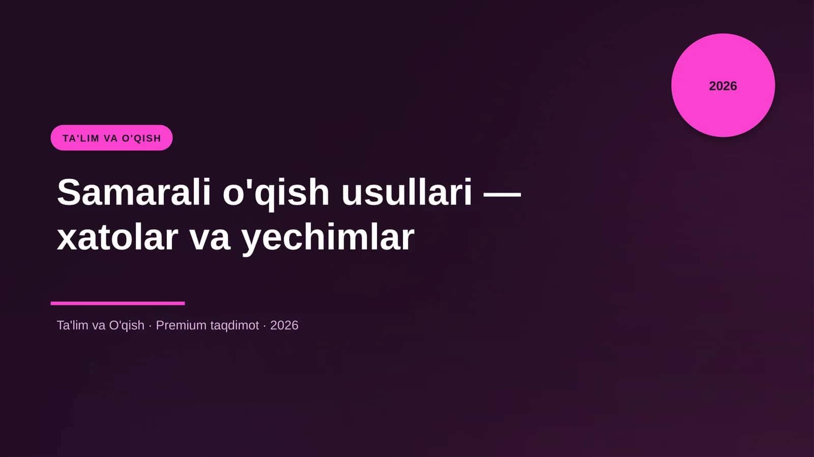 Samarali o'qish usullari — xatolar va yechimlar 1