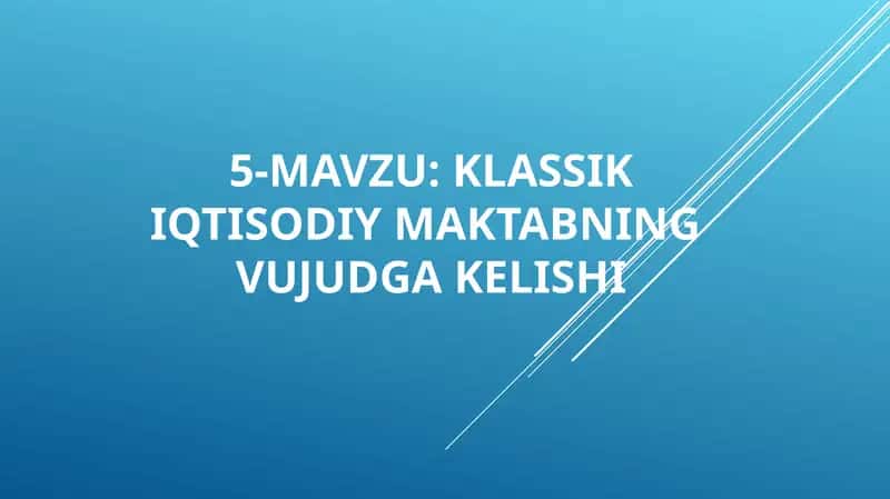 Klassik Iqtisodiy Maktabning Vujudga Kelishi 1