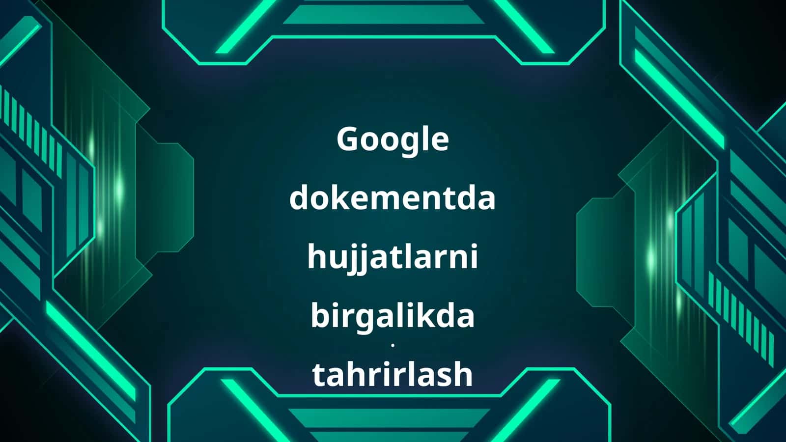 Google dokementda hujjatlarni birgalikda tahrirlash 1