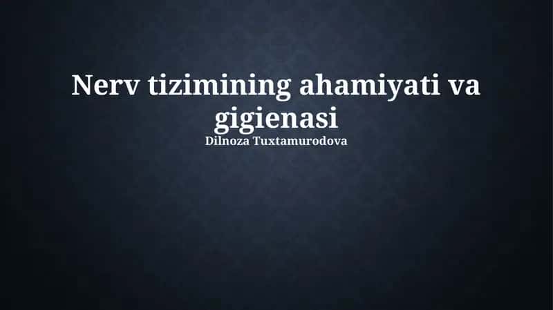 Nerv tizimining ahamiyati va gigienasi 1