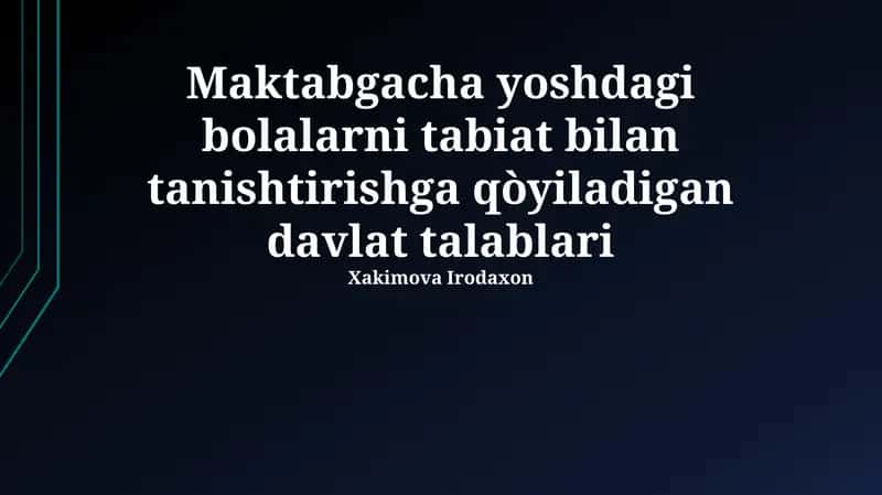 Maktabgacha yoshdagi bolalarni tabiat bilan tanishtirishga qòyiladigan davlat talablari 1