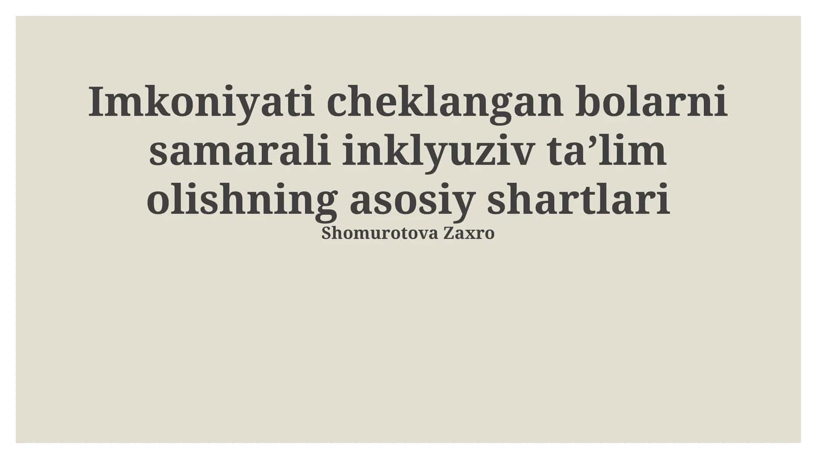 Imkoniyati cheklangan bolarni samarali inklyuziv ta’lim olishning asosiy shartlari 1