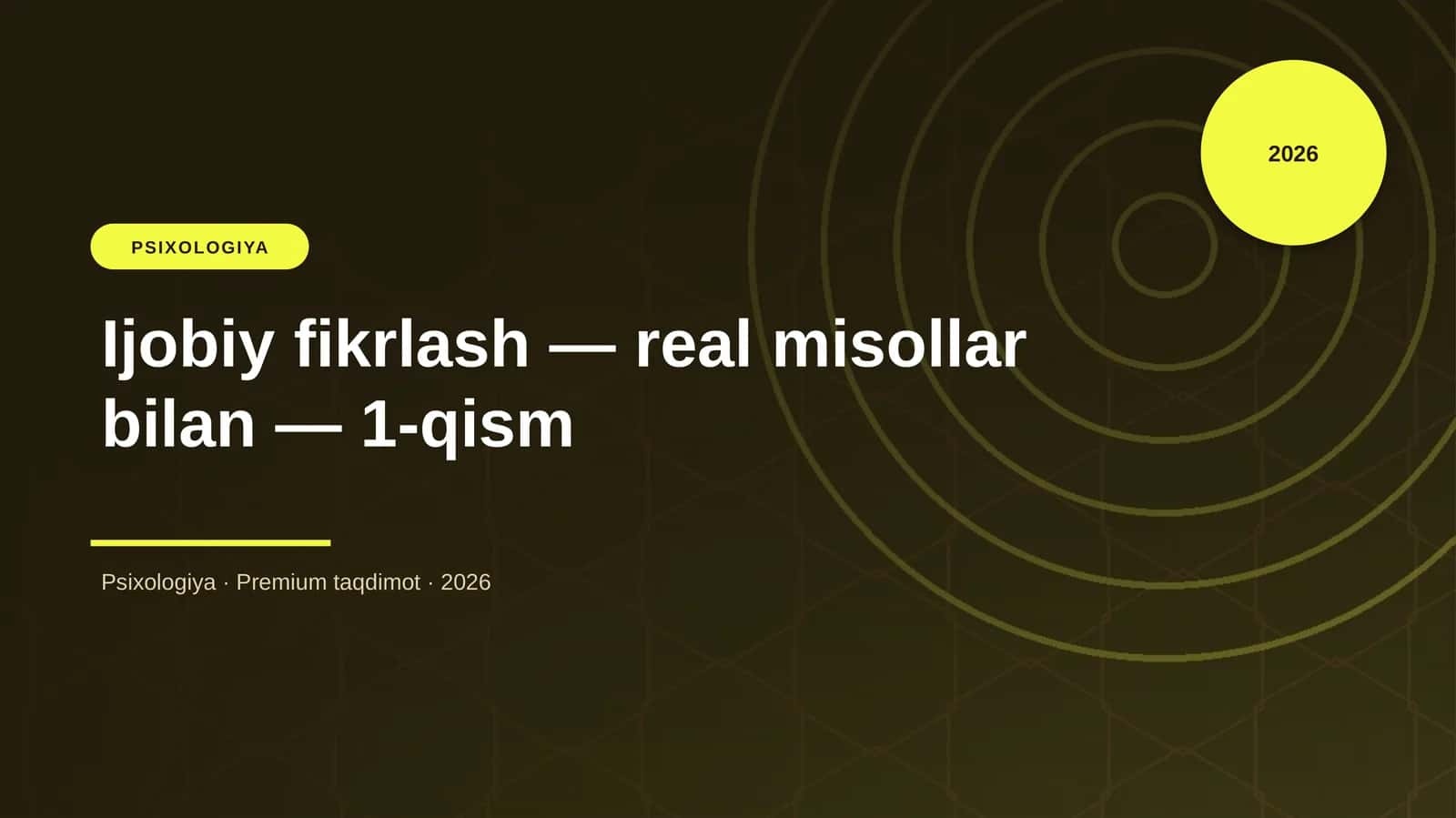 Ijobiy fikrlash — real misollar bilan — 1-qism 1