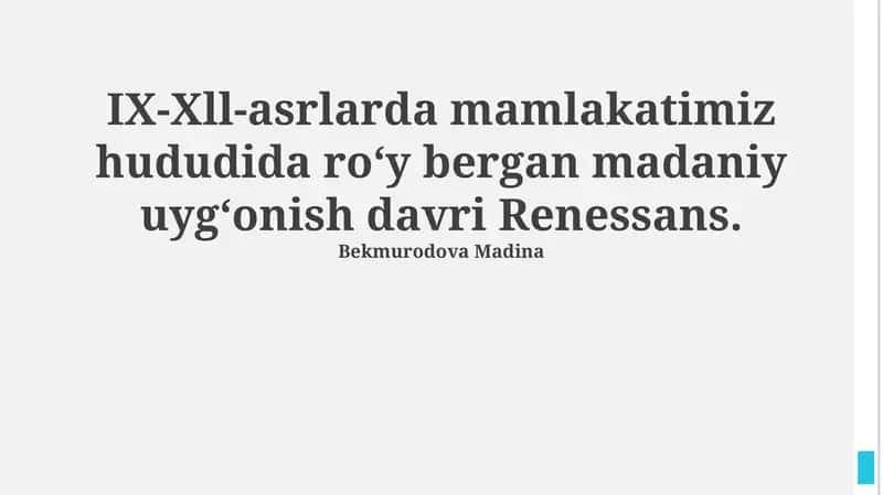 IX-Xll-asrlarda mamlakatimiz hududida roʻy bergan madaniy uygʻonish davri Renessans 1