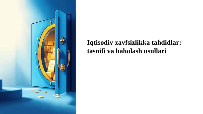 Iqtisodiy xavfsizlikka tahdidlar: tasnifi va baholash usullari 1