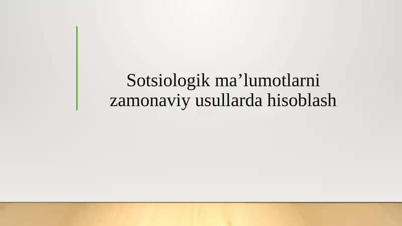 Sоtsiоlоgik mа’lumоtlаrni zаmоnаviy usullаrdа hisоblаsh 1