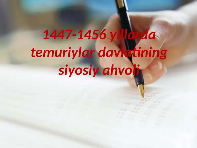 Taqdimot  Mavzu: 1447-1456 yillarda temuriylar davlatining siyosiy ahvoli 1