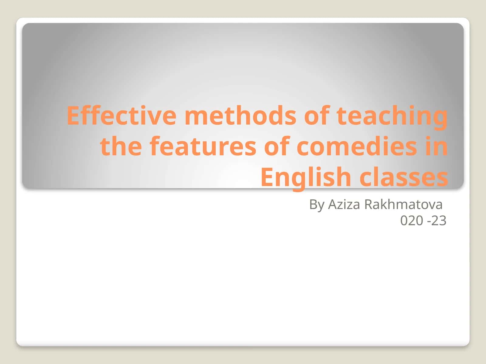 Effective methods of teaching the features of comedies in English classes 1