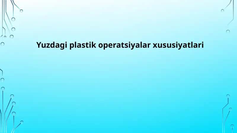 Yuzdagi plastik operatsiyalar xususiyatlari 1