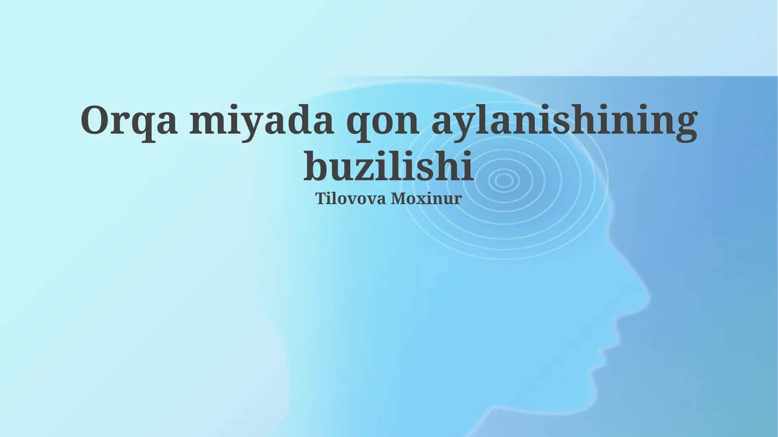Orqa miyada qon aylanishining buzilishi 1