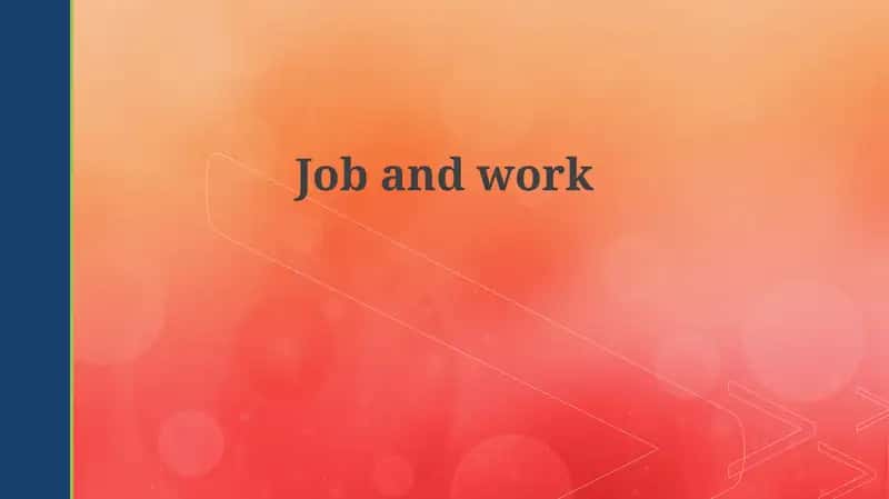 Defining Work & Job: Purpose and Motivation 1