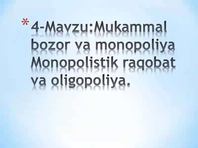 Monopoliya va Mukammal Raqobat 1