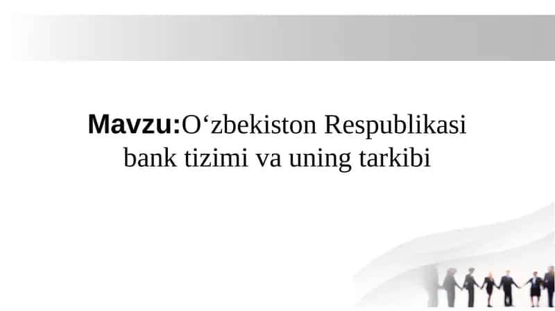 O‘zbekiston Respublikasi bank tizimi va uning tarkibi 1