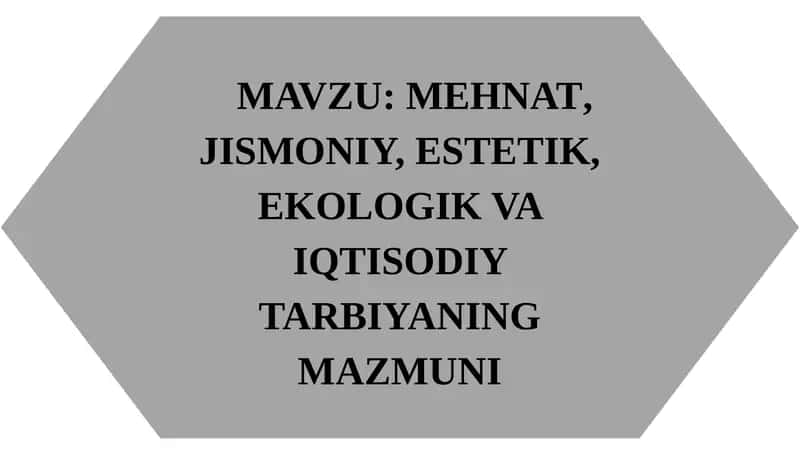MEHNAT, JISMONIY, ESTETIK, EKOLOGIK VA IQTISODIY TARBIYA 1