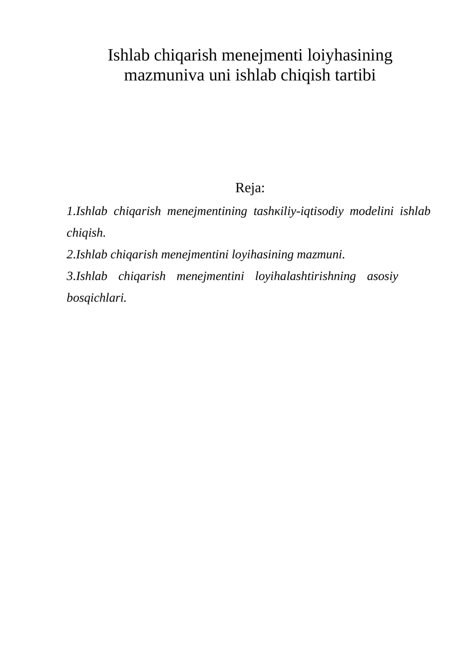 Ishlаb chiqаrish mеnеjmеnti lоiyhаsining mаzmunivа uni ishlаb chiqish tаrtibi 1