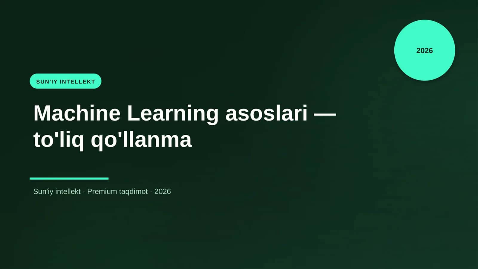 Machine Learning asoslari — to'liq qo'llanma 1