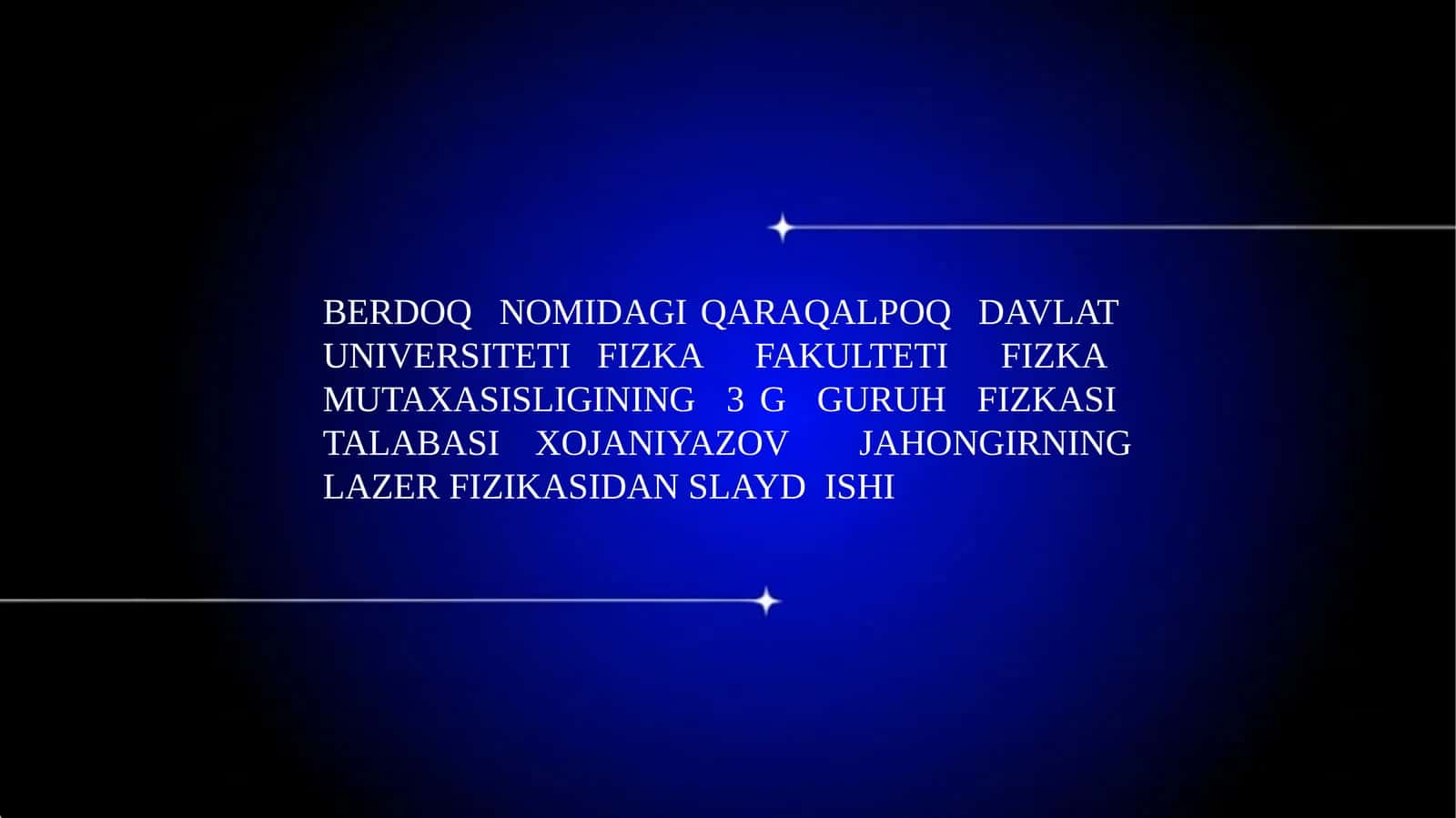 LAZER FIZIKASIDAN SLAYD ISHI 1