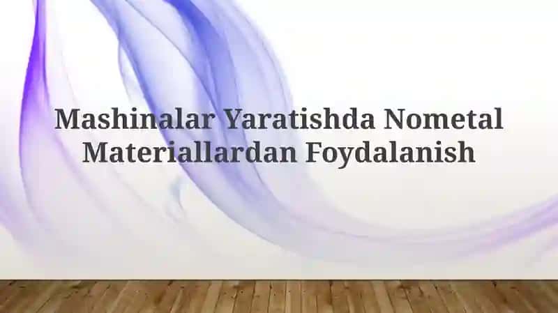 Nometal Materiallardan Foydalanish