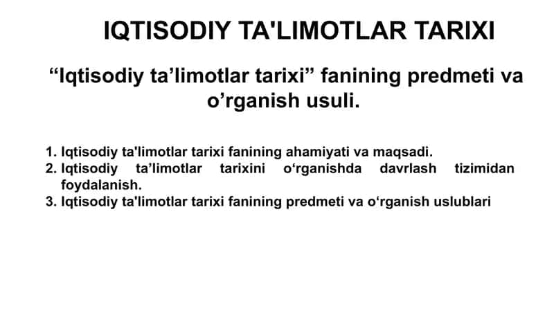 Iqtisodiy ta’limotlar tarixi” fanining predmeti va o’rganish usuli 1