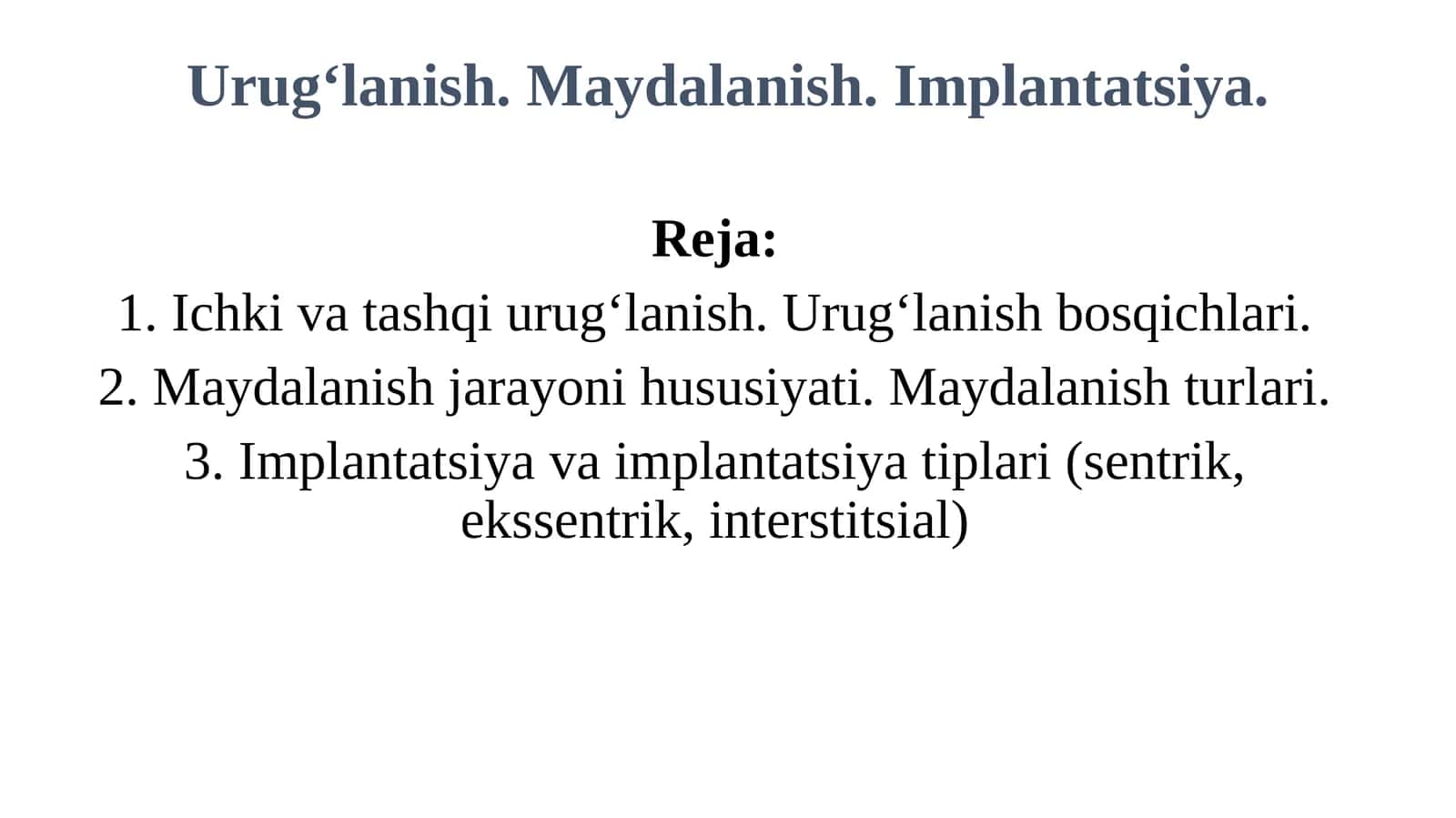 Urugʻlanish.Maydalanish.Implantatsiya 1