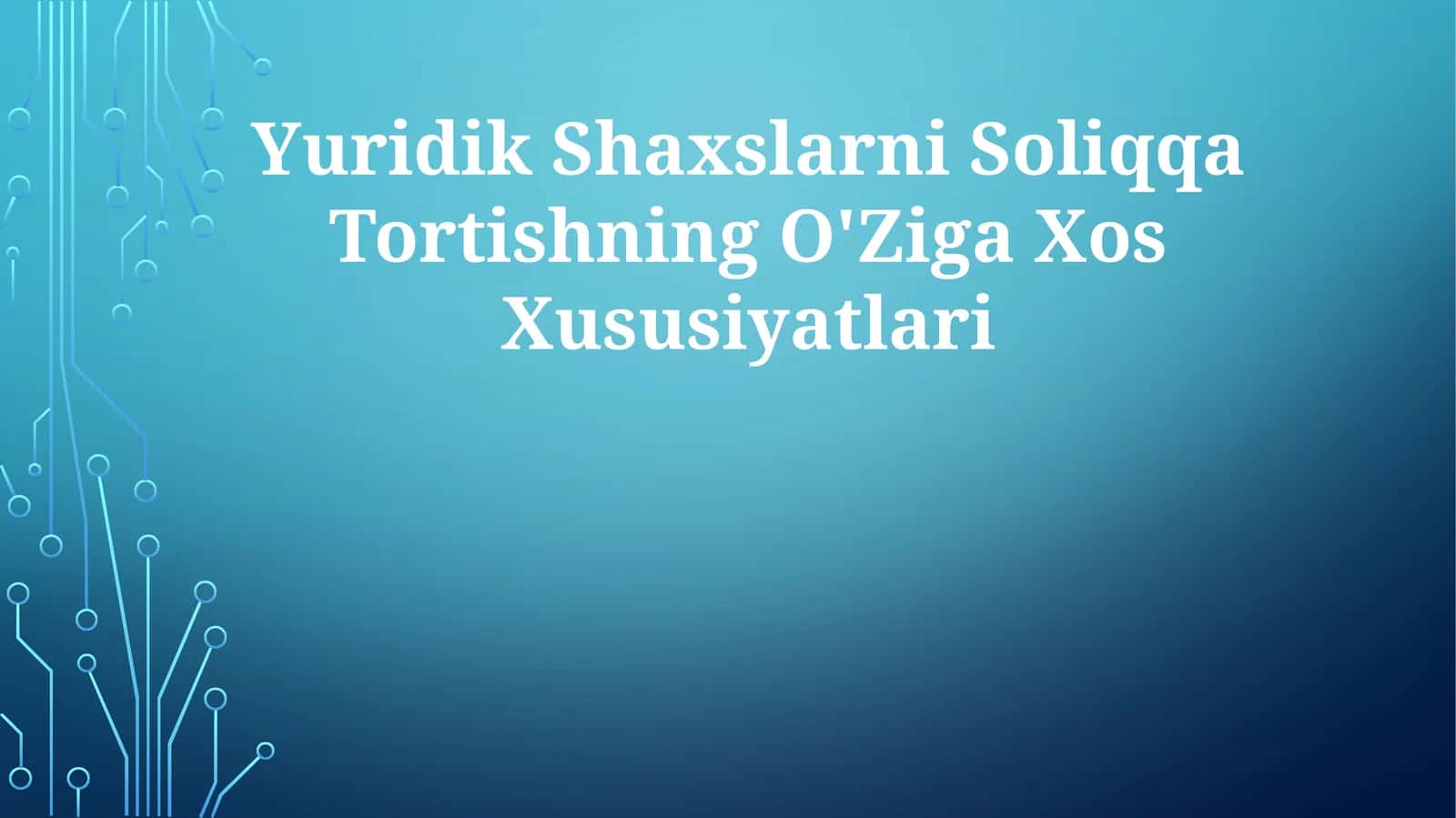 Yuridik Shaxslarni Soliqqa Tortishning O'ZigaXosXususiyatlari 1