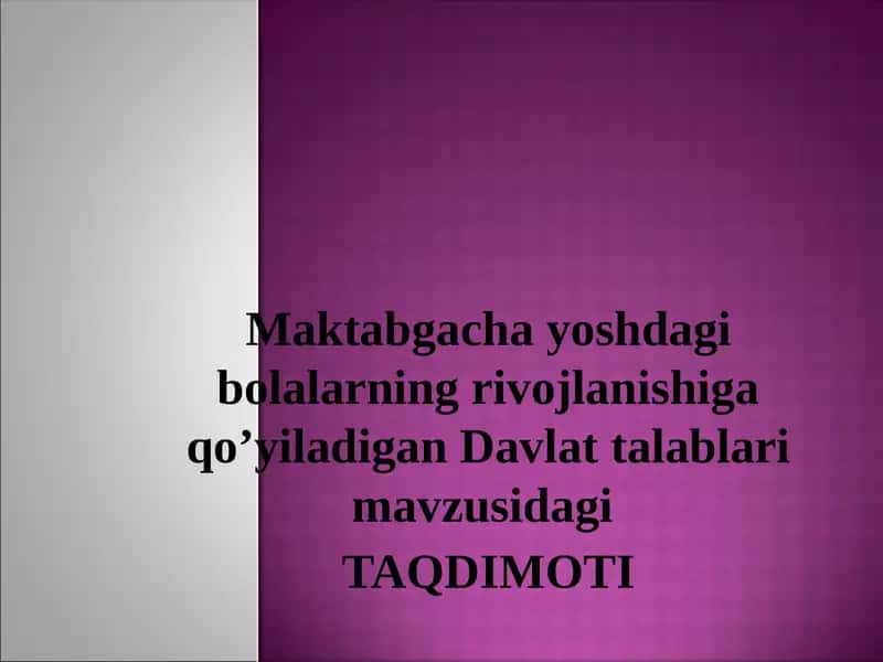 Maktabgacha yoshdagi bolalarning rivojlanishiga qo’yiladigan Davlat talablari 1