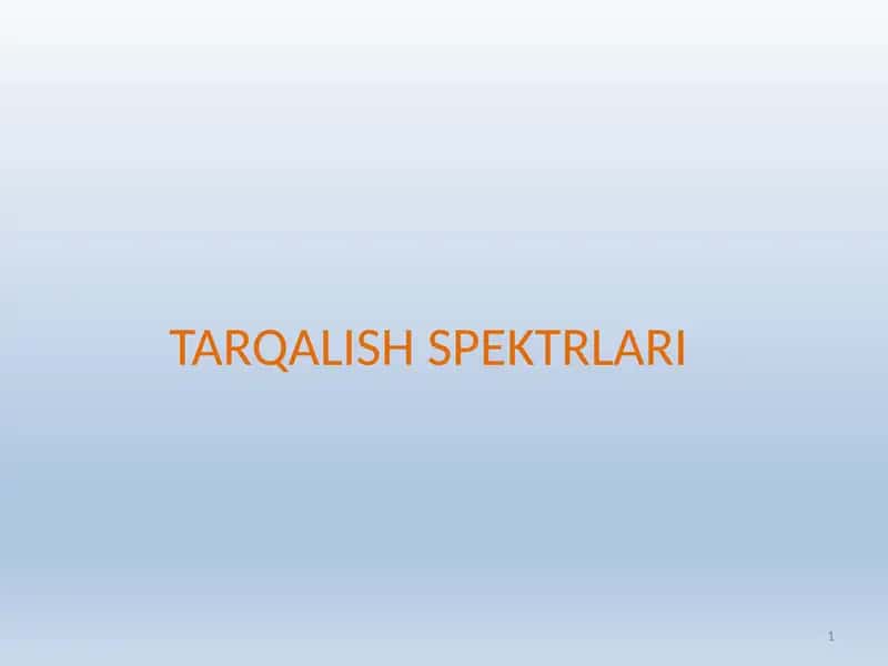 TARQALISH SPEKTRLARI 1