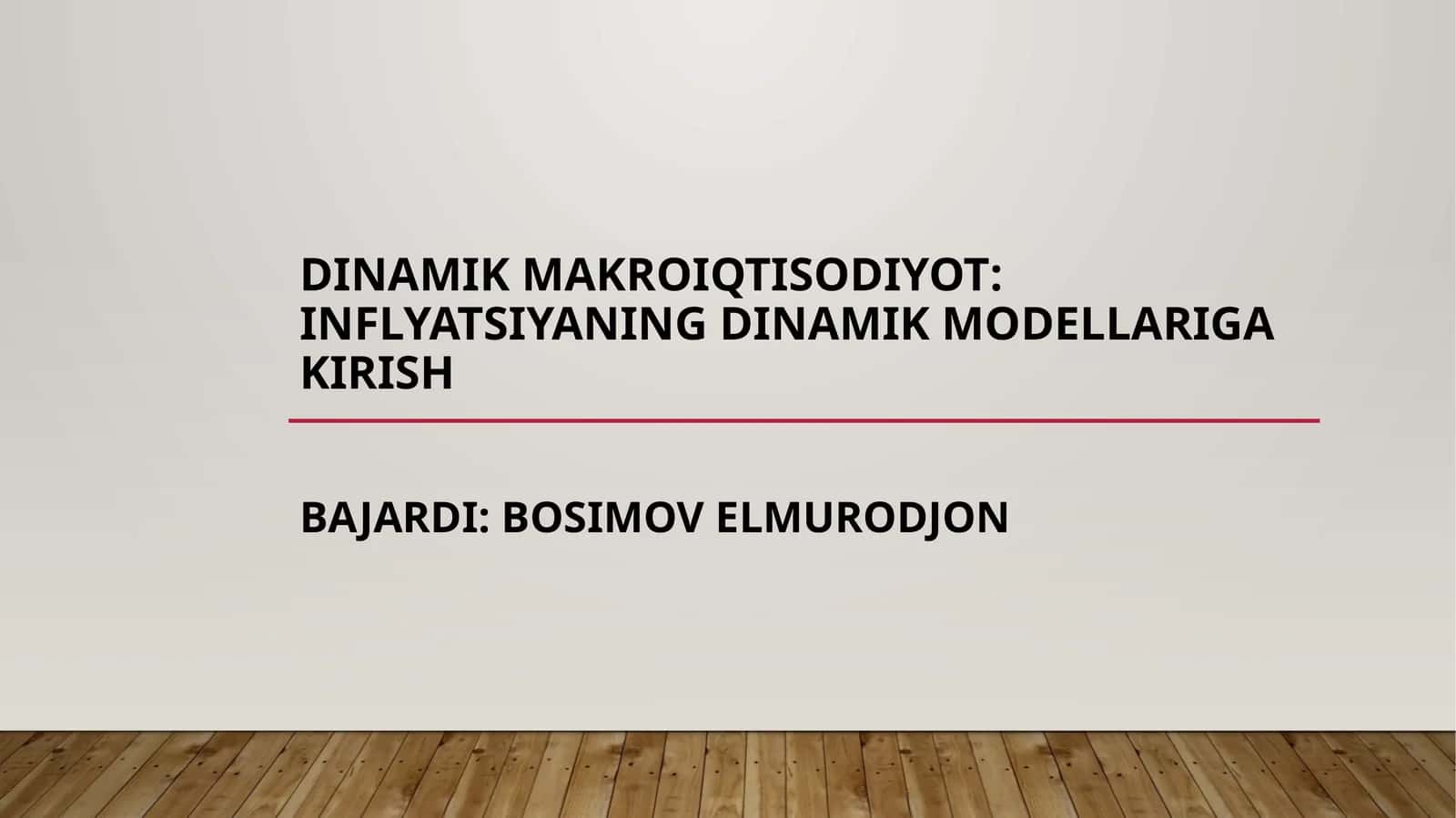 Dinamik Makroiqtisodiyot: Inflyatsiyaning Dinamik Modellariga Kirish 1