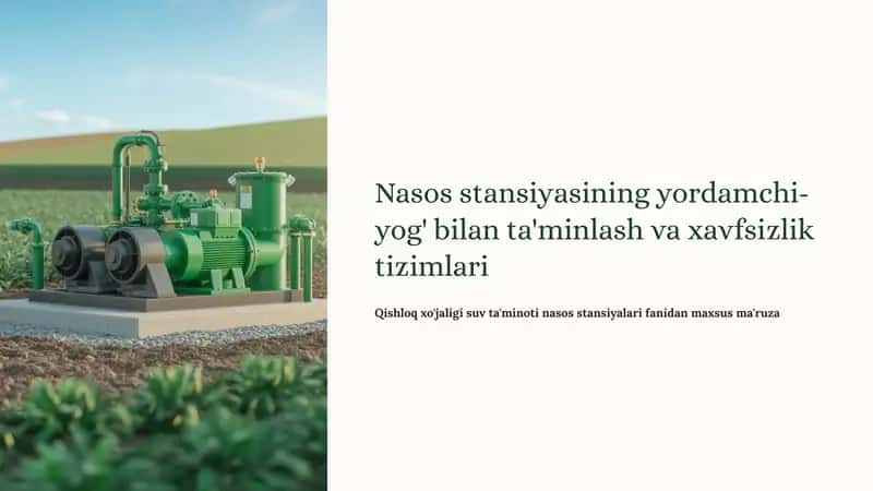 Nasos stansiyasining yordamchi-yog' bilan ta'minlash va xavfsizlik tizimlari 1