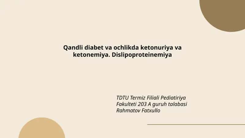 Qandli diabet va ochlikda ketonuriya va ketonemiya. Dislipoproteinemiya 1