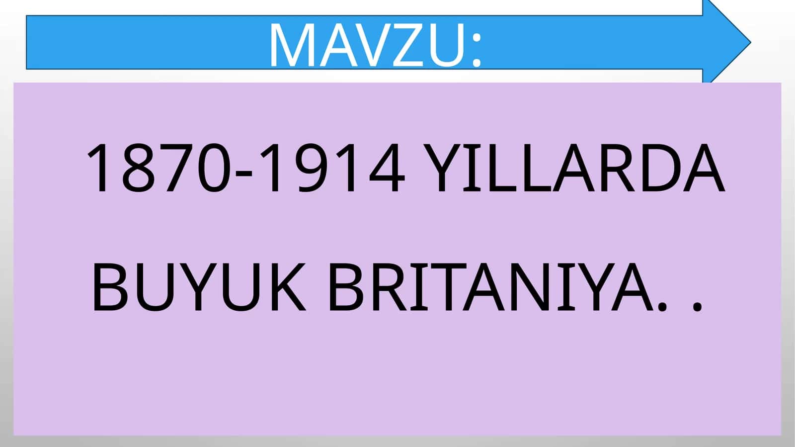 1870-1914 YILLARDA BUYUK BRITANIYA 1