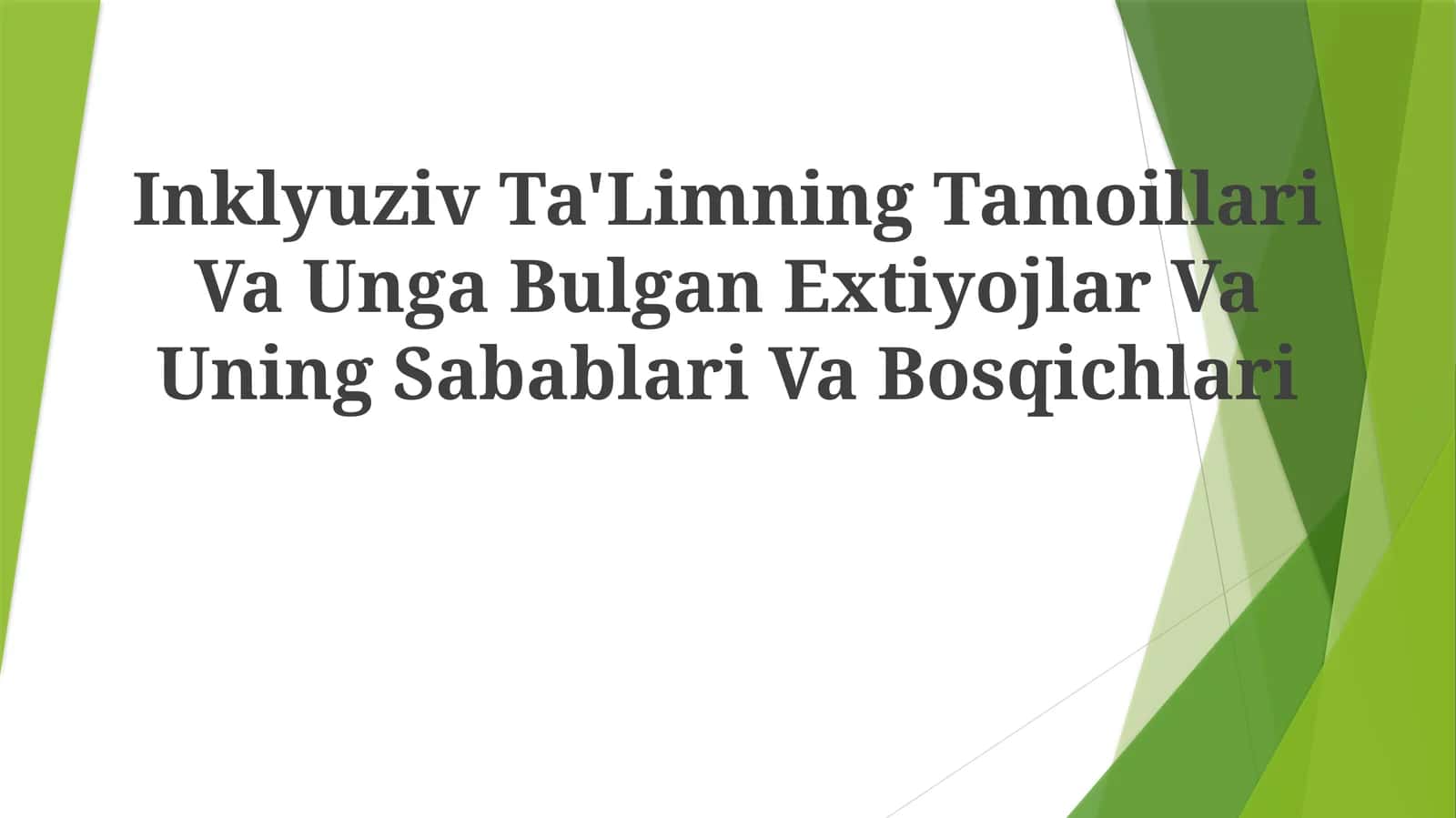 Inklyuziv Ta'Limning Tamoillari Va Unga Bulgan Extiyojlar Va Uning Sabablari Va Bosqichlari 1