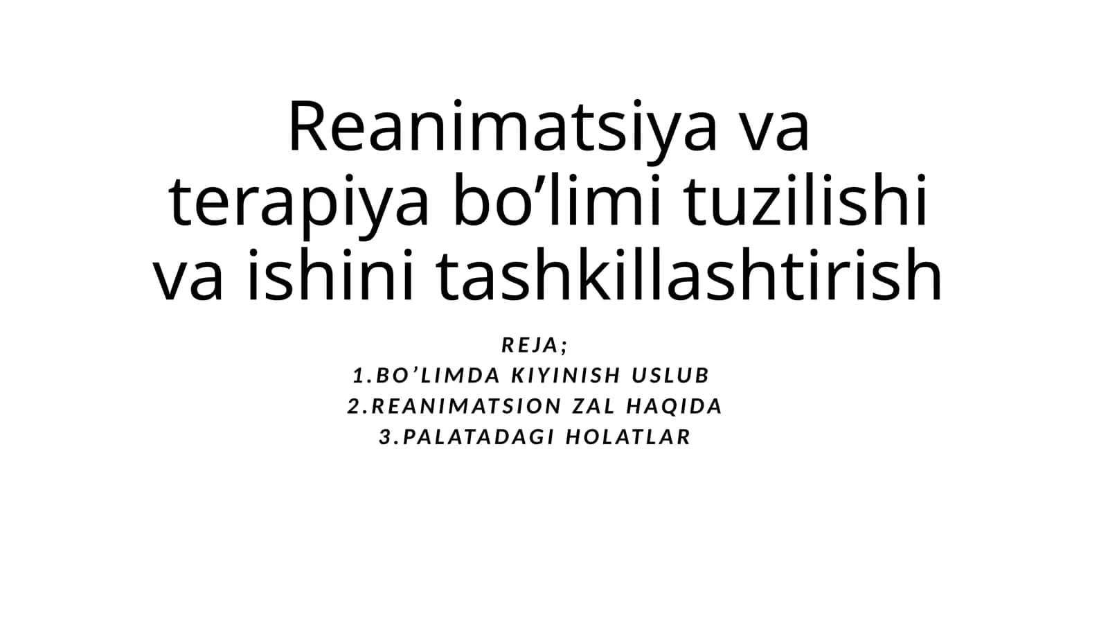 Reanimatsiya va terapiya bo’limi tuzilishi va ishini tashkillashtirish 1