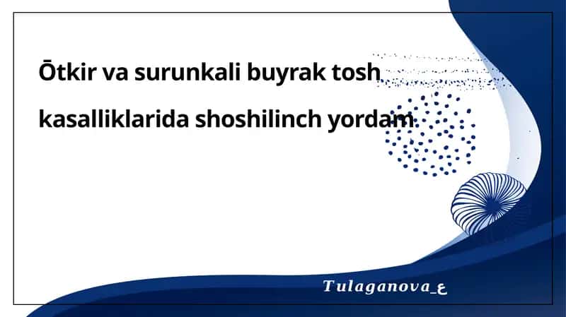 O'tkir va Surunkali Buyrak Tosh Kasalliklari 1